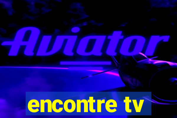 encontre tv